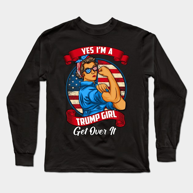 Yes I'm A Trump Girl Get Over It, Retro Vintage US Flag Gift Long Sleeve T-Shirt by Printofi.com